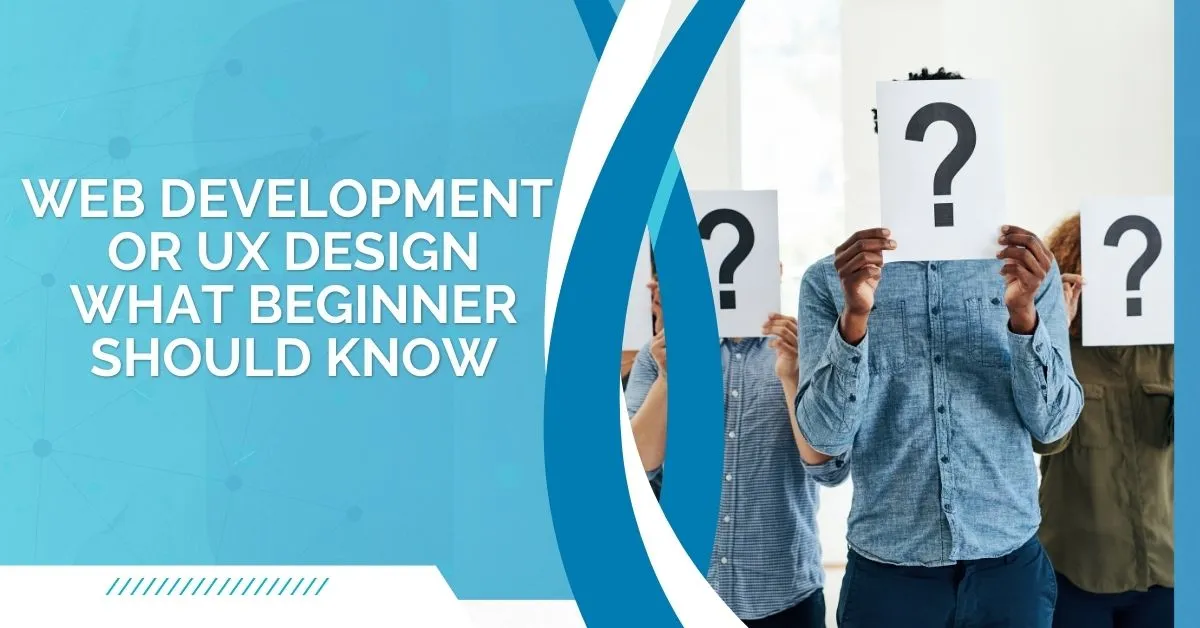 web development or UX design for beginners