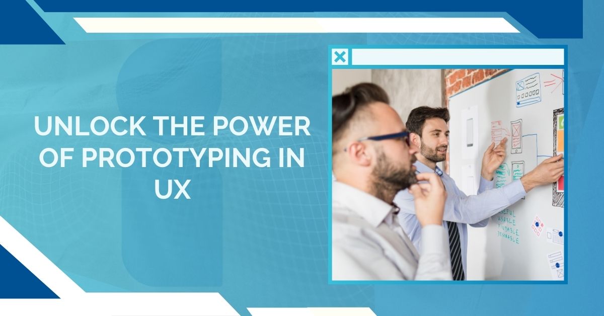 Unlock true of building prototyping in ux design