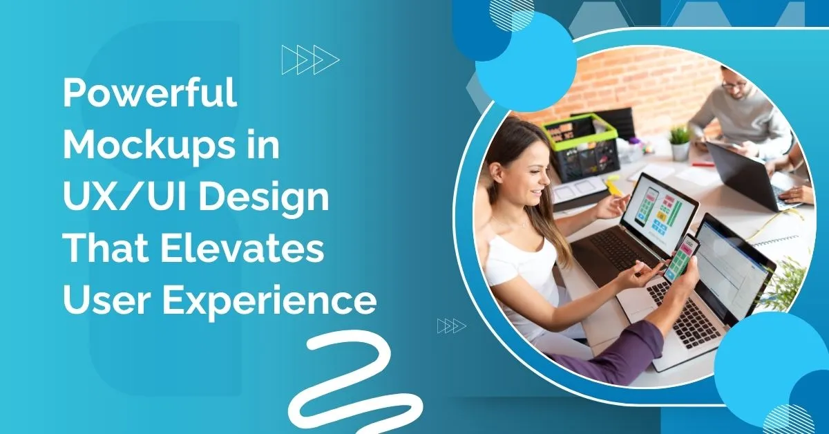 Powerful Mockups in UX/UI Design That Elevates User Experience
