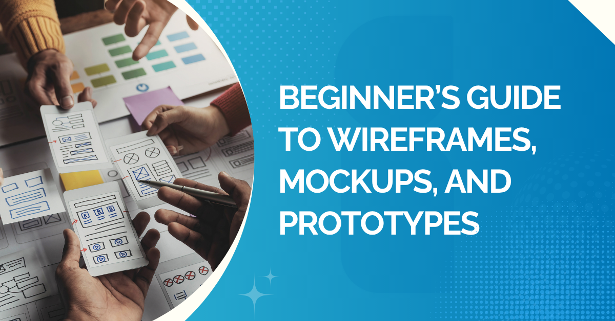 Wireframes vs Prototypes vs Mockups