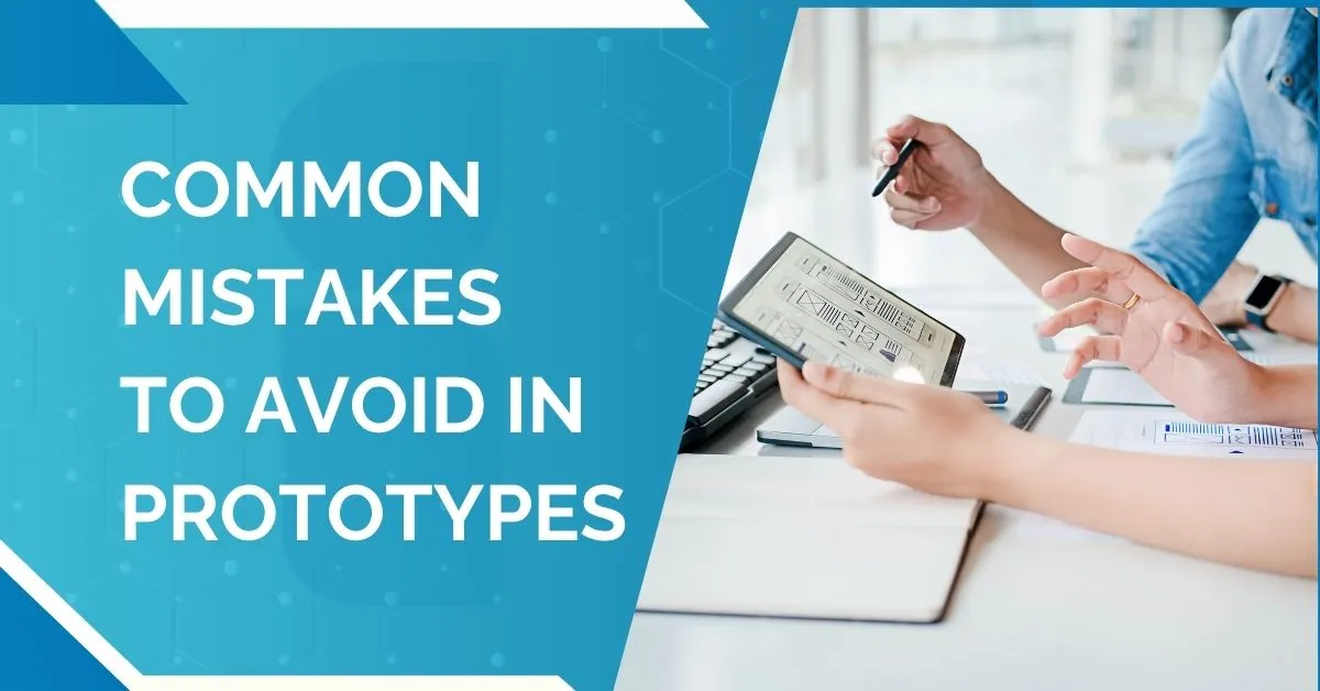 what is true of building prototypes in ux design