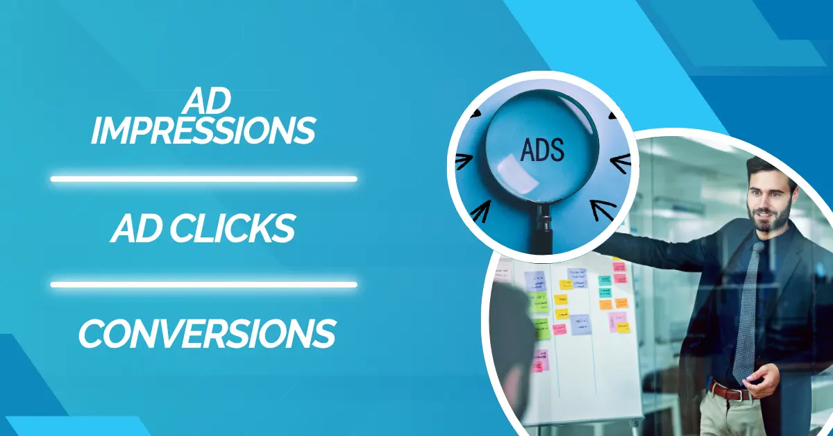 Ad Clicks vs Ad Impressions vs Conversions