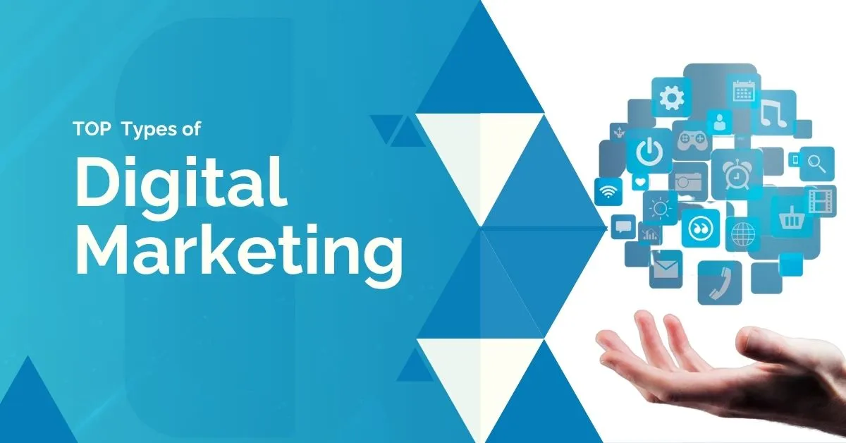 Powerful Types of Digital Marketing You Should Master